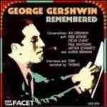Remembered. Conversations with Gershwin, Astaire, Levant, Whiteman e Altri - CD Audio di George Gershwin,Paul Whiteman