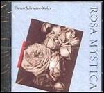 Rosa Mystica - CD Audio di Theresa Schroeder-Sheker