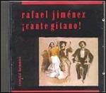 Cante Gitano! - CD Audio di Rafael Jimenez