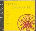 Sacred Ceremonies 2