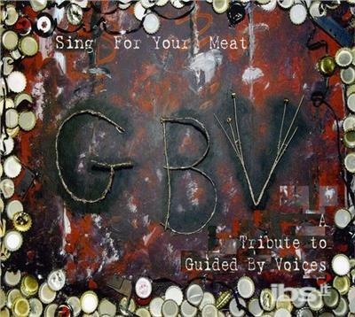 Sing For Your Meat: Tribute To Guided By Voices - CD Audio