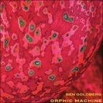 Orphic Machine - CD Audio di Ben Goldberg