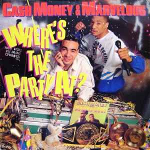 Where'S The Party At? - Vinile LP di Cash Money & Marvelous