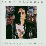 Aka Grafitti Man - CD Audio di John Trudell