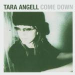 Come Down - CD Audio di Tara Angell