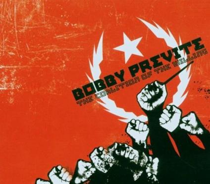 The Coalition of Willing - CD Audio di Bobby Previte