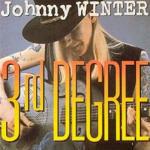 3rd Degree - CD Audio di Johnny Winter
