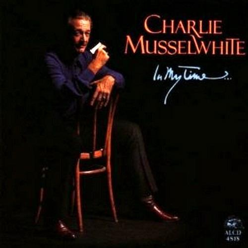 In My Time - CD Audio di Charlie Musselwhite