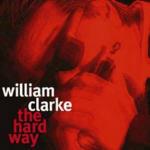 The Hard Way - CD Audio di William Clarke