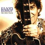 The Skin I'm in - CD Audio di Elvin Bishop