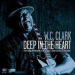 Deep in the Heart - CD Audio di W. C. Clark