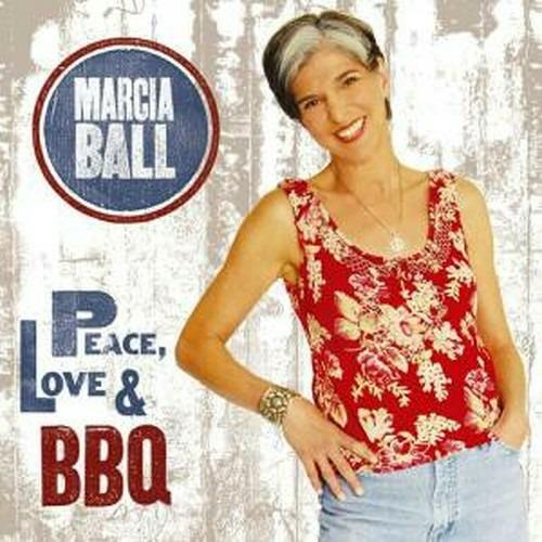Peace, Love & BBQ - CD Audio di Marcia Ball