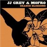 Orange Blossoms - CD Audio di JJ Grey & Mofro