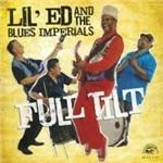 Full Tilt - CD Audio di Lil' Ed & the Blues Imperials