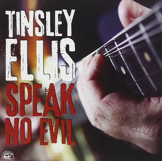 Speak No Evil - CD Audio di Tinsley Ellis