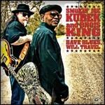 Have Blues, Will Travel - CD Audio di Smokin Joe Kubek,Bnois King