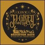 Brighter Days. Live - CD Audio + DVD di JJ Grey & Mofro