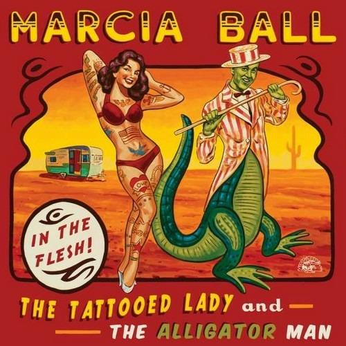 Tattooed Lady & the Alligator Man - CD Audio di Marcia Ball