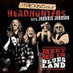 Meet Me in Bluesland - CD Audio di Kentucky Headhunters