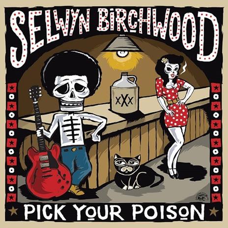 Pick Your Poison - CD Audio di Selwyn Birchwood