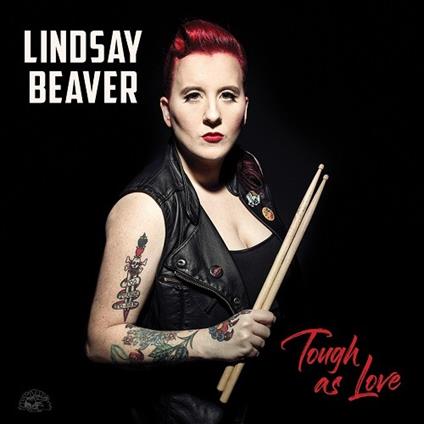 Tough as Love - CD Audio di Lindsay Beaver