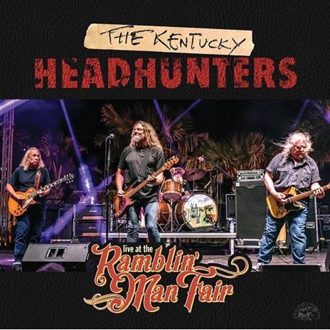 Live at the Ramblin' Man Fair - CD Audio di Kentucky Headhunters