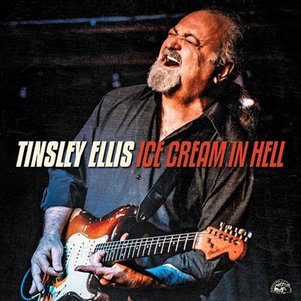 Ice Cream in Hell - CD Audio di Tinsley Ellis