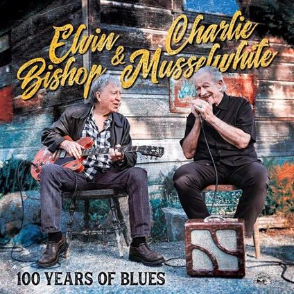 100 Years of the Blues - CD Audio di Charlie Musselwhite,Elvin Bishop