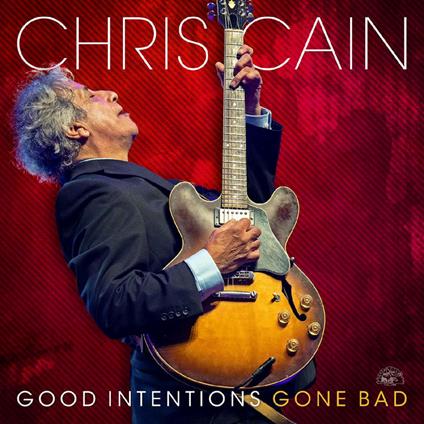 Good Intentions Gone Bad - CD Audio di Chris Cain