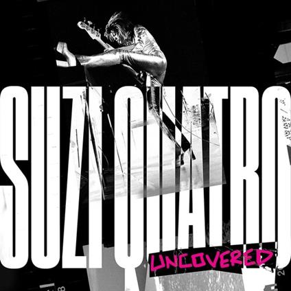 Suzi Quatro. Uncovered - Vinile LP di Suzi Quatro