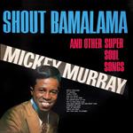 Shout Bamalama And Other Super Soul Songs (Remastered)