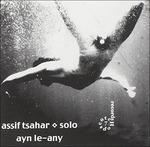 Ayn Le Any - CD Audio di Assif Tsahar