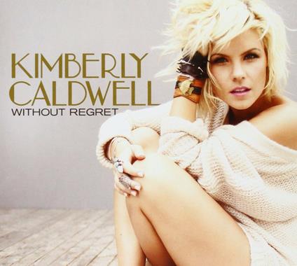 Without Regret - CD Audio di Kimberly Caldwell