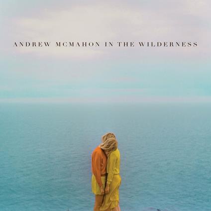 Andrew Mcmahon In The Wilderness - CD Audio di Andrew McMahon
