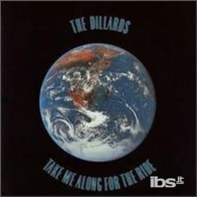 Take Me Along for the Ride - CD Audio di Dillards