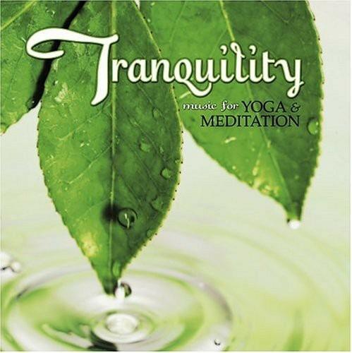 Tranquility: Music For Yoga & Meditation - CD Audio
