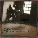 9th Ward Pickin' Parlor - CD Audio di Shawn Mullins