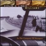 The Company of Strangers - CD Audio di Robin and Linda Williams