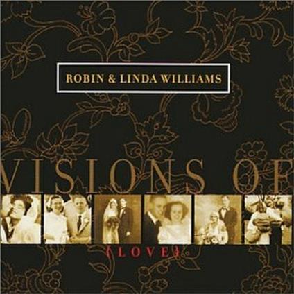 Visions of Love - CD Audio di Robin and Linda Williams