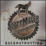 Reconstruction - CD Audio di Scott Miller & the Commonwealth