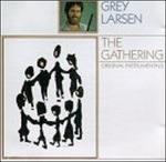 The Gathering - CD Audio di Grey Larsen