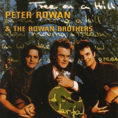 Tree on a Hill - CD Audio di Peter Rowan & the Rowan Brothers