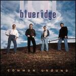 Common Ground - CD Audio di Blueridge