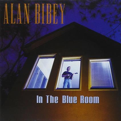 In the Blue Room - CD Audio di Alan Bibey