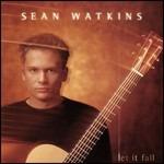 Let it Fall - CD Audio di Sean Watkins