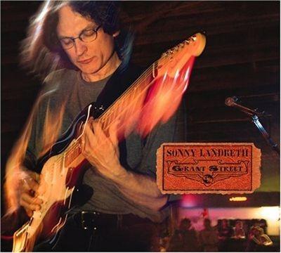 Grant Street - CD Audio di Sonny Landreth