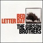 Red Letter Day - CD Audio di Gibson Brothers
