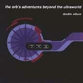 Adventures Beyond the Ultraworld - CD Audio di Orb
