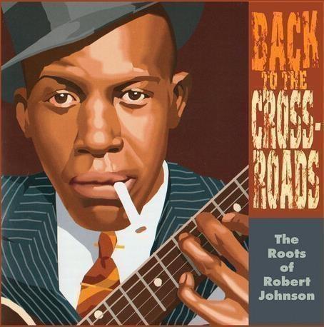 Back To The Crossroads (The Roots Of Robert Johnson) - Vinile LP