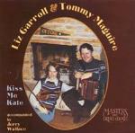 Kiss Me Kate - CD Audio di Liz Carroll,Tommy Maguire